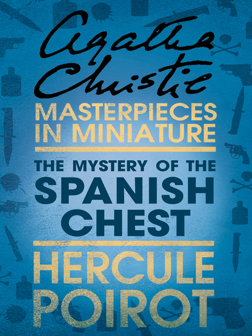 Title details for The Mystery of the Spanish Chest by Agatha Christie - Wait list